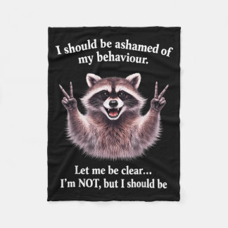 Should be ashamed of behavior let funny sarcastic fleece blanket