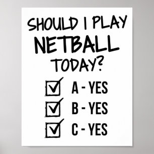 Should I play netball today? Poster