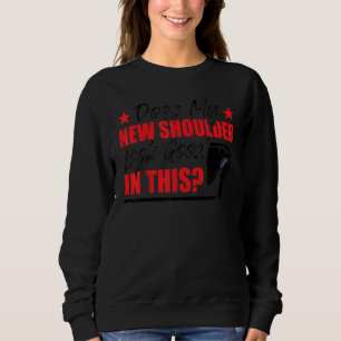 Shoulder Surgery Funny Shoulder Replacement Sweatshirt