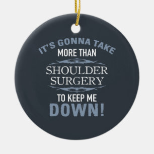 Shoulder Surgery Humour Ceramic Ornament