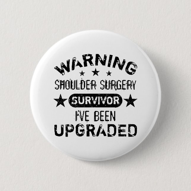 Shoulder Surgery Humour Upgraded 6 Cm Round Badge (Front)