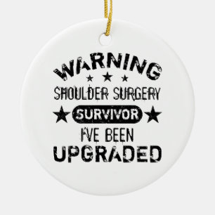 Shoulder Surgery Humour Upgraded Ceramic Ornament
