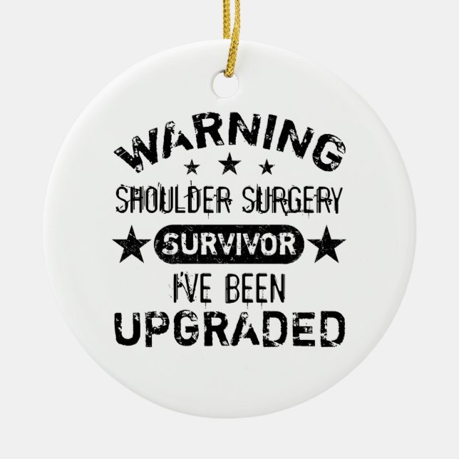 Shoulder Surgery Humour Upgraded Ceramic Ornament (Front)