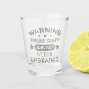 Shoulder Surgery Humour Upgraded Shot Glass