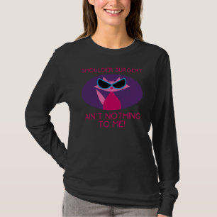 Shoulder Surgery Recovery For Women T-Shirt