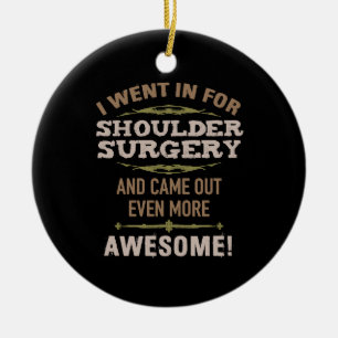 Shoulder Surgery Recovery Humour Ceramic Ornament