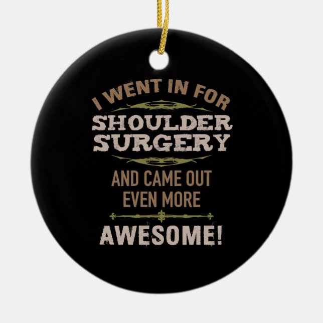 Shoulder Surgery Recovery Humour Ceramic Ornament (Front)