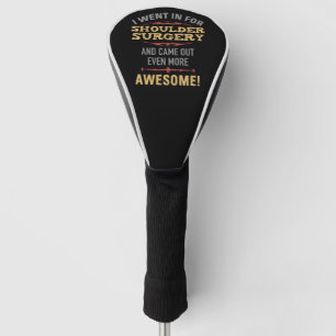Shoulder Surgery Recovery Humour Golf Head Cover