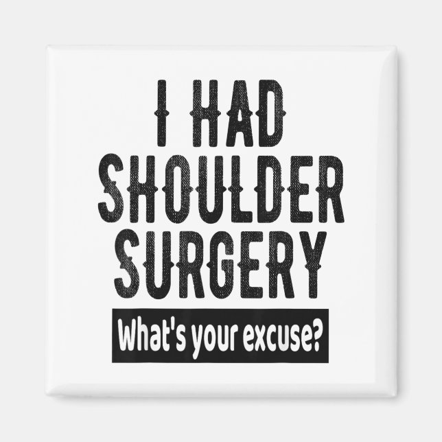 Shoulder Surgery Recovery Quote Funny Get Well Soo Magnet (Front)