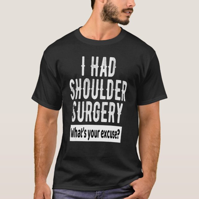 Shoulder Surgery Recovery Quote  Get Well Soon 1 T-Shirt (Front)