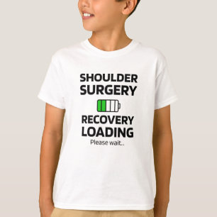 Shoulder Surgery Recovery   Shoulder Replacement T-Shirt