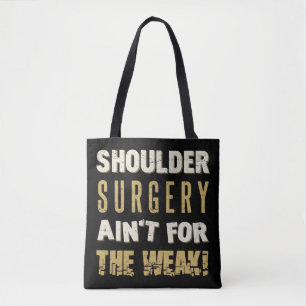 Shoulder Surgery Strong Humour Tote Bag