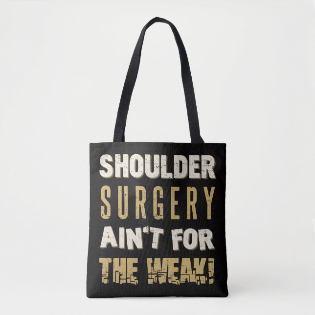 Shoulder Surgery Strong Humour Tote Bag (Front)