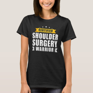 Shoulder Surgery Survivor Recovery Humor Get Well T-Shirt