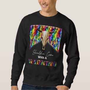 Should've Come with A Warning Colorful Country Mus Sweatshirt