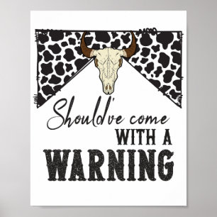 Should've come with a warning poster