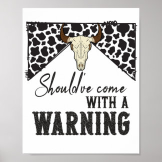 Should've come with a warning poster