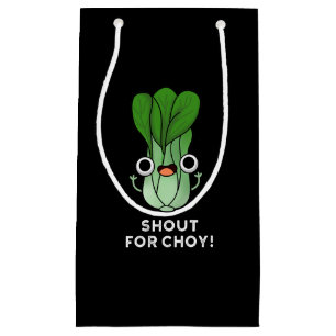 Shout For Choy Funny Veggie Bok Choy Pun Dark BG Small Gift Bag