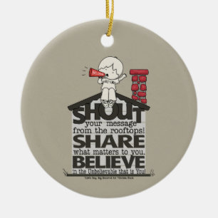 Shout from the Rooftops Ceramic Ornament