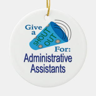 Shout Out for Administrative Assistants Ceramic Ornament