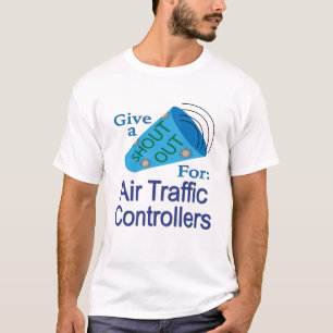 Shout Out for Air Traffic Controllers T-Shirt