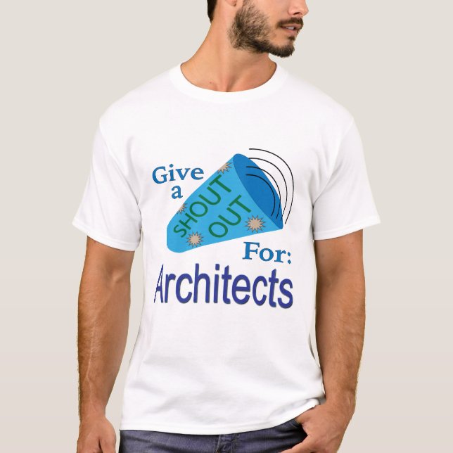 Shout Out for Architects T-Shirt (Front)
