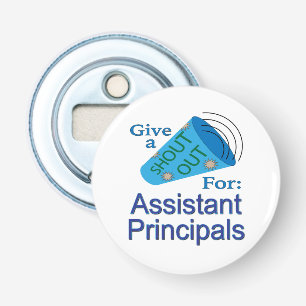 Shout Out for Assistant Principals Bottle Opener