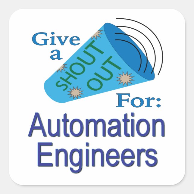 Shout Out for Automation Engineers Square Sticker (Front)