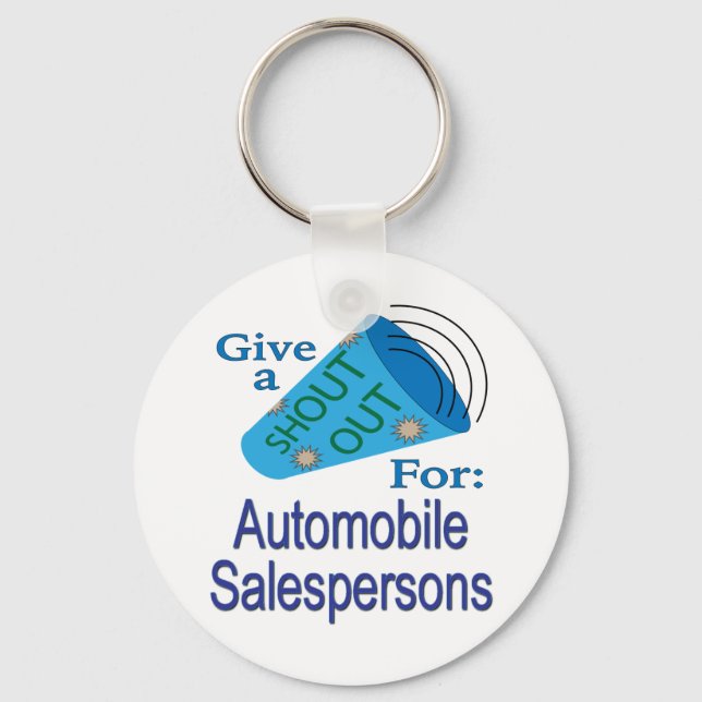 Shout Out for Automobile Salespersons Key Ring (Front)