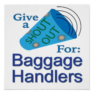 Shout Out for Baggage Handlers Poster
