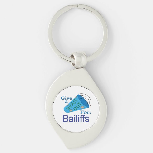 Shout Out for Bailiffs Key Ring (Front)