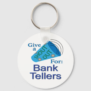 Shout Out for Bank Tellers Key Ring