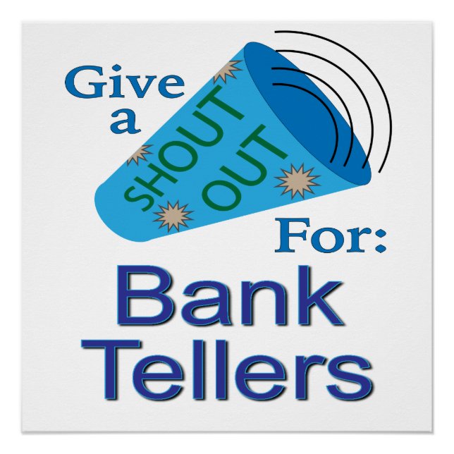 Shout Out for Bank Tellers Poster (Front)