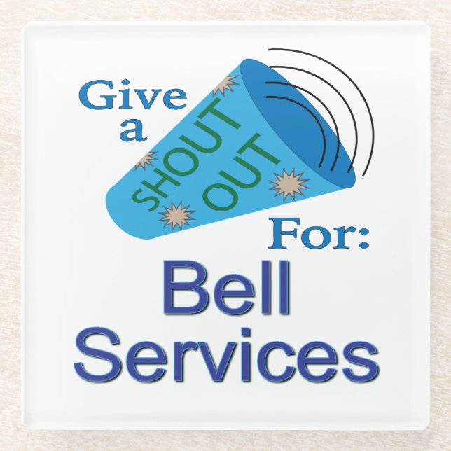 Shout Out for Bell Services Glass Coaster (Front)