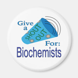 Shout Out for Biochemists Magnet