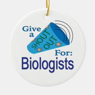 Shout Out for Biologists Ceramic Ornament
