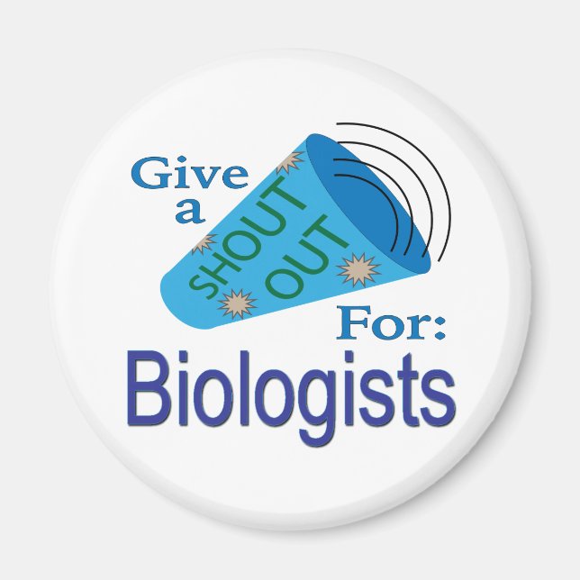 Shout Out for Biologists Magnet (Front)