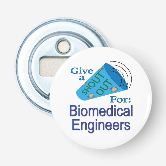 Shout Out for Biomedical Engineers Bottle Opener (Front)