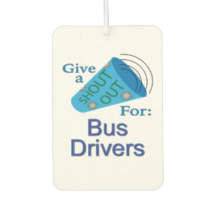Shout Out for Bus Drivers Car Air Freshener