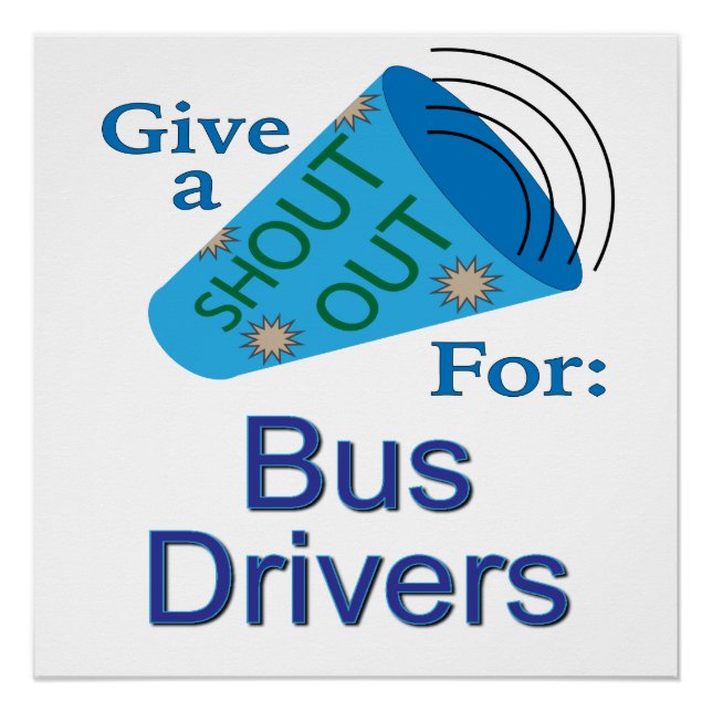 Shout Out for Bus Drivers Poster (Front)