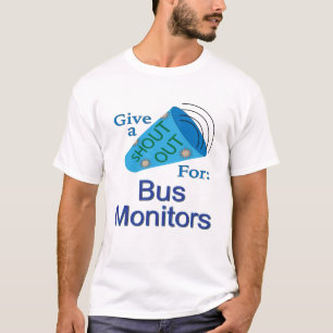 Shout Out for Bus Monitors T-Shirt