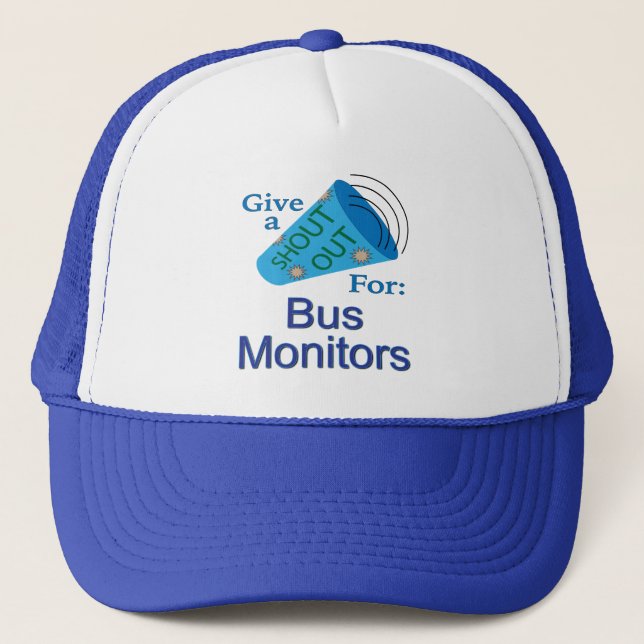 Shout Out for Bus Monitors Trucker Hat (Front)