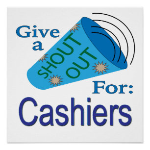 Shout Out for Cashiers Poster