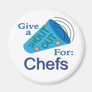 Shout Out for Chefs Magnet