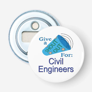 Shout Out for Civil Engineers Bottle Opener