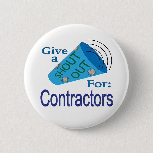 Shout Out for Contractors 6 Cm Round Badge (Front)
