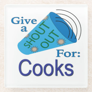 Shout Out for Cooks Glass Coaster