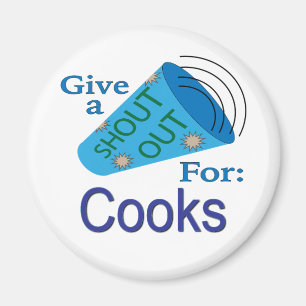 Shout Out for Cooks Magnet