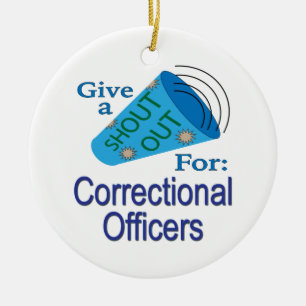 Shout Out for Correctional Officers Ceramic Ornament