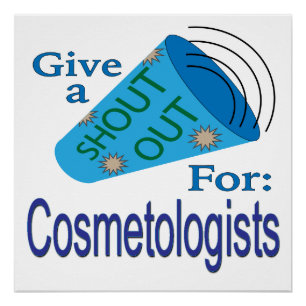 Shout Out for Cosmetologists Poster
